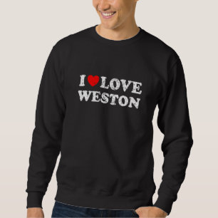 Distressed Grunge Worn Out Style I Love Weston Sweatshirt