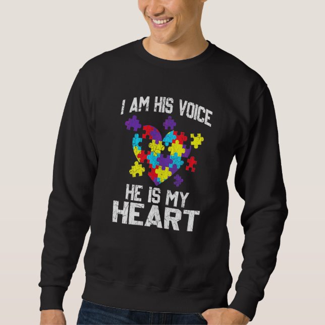 Distressed I Am His Voice He Is My Heart Autism Aw Sweatshirt (Front)
