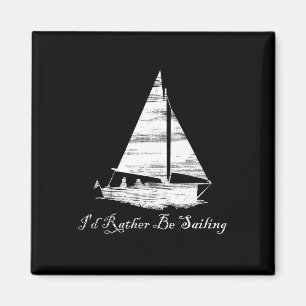Distressed I'd Rather Be Sailing Sailboat Boating Magnet
