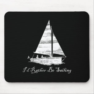 Distressed I'd Rather Be Sailing Sailboat Boating  Mouse Pad