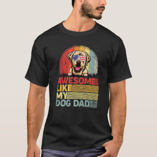Distressed Labrador Awesome Like My Dog Dad T-Shirt