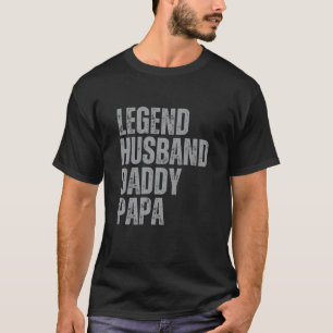 Distressed Legend Husband Daddy Papa T-Shirt
