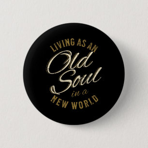 Distressed Old Soul In A New World Country Bluegr  6 Cm Round Badge