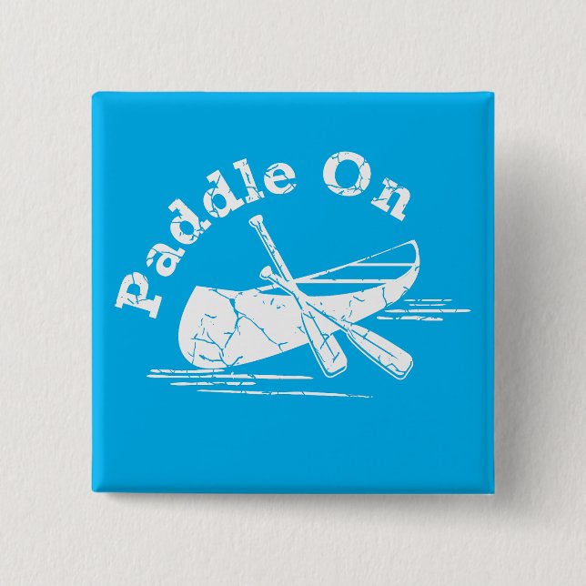 Distressed Paddle On Design - Square Button (Front)