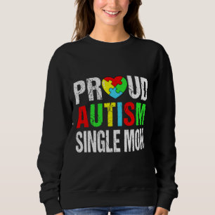 Distressed Proud Autism Single Mom Heart Family Ma Sweatshirt