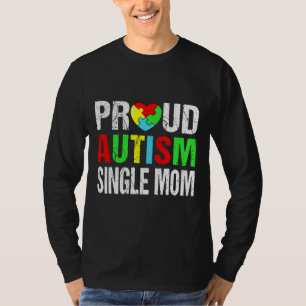 Distressed Proud Autism Single Mom Heart Family Ma T-Shirt