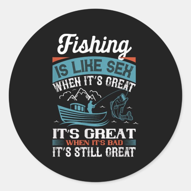 Distressed Quote Fishing Is Like When Its Great  Classic Round Sticker (Front)