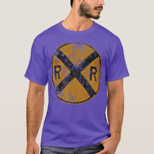 Distressed Railroad Crossing Sign Very Cool Gift T-Shirt