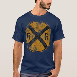 Distressed Railroad Crossing Sign Very Cool Gift T-Shirt