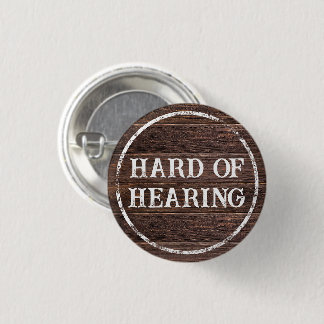 Distressed Rustic Brown Wood Hard of Hearing 3 Cm Round Badge