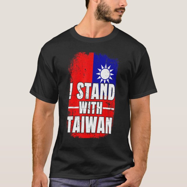 Distressed Taiwanese Flag I Stand With Taiwan Flag T-Shirt (Front)