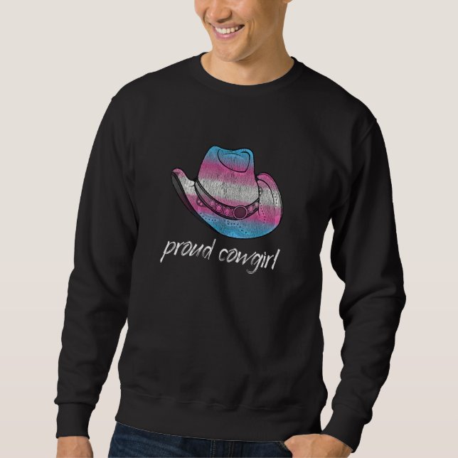Distressed Transgender Proud Cowgirl Hat Trans Pri Sweatshirt (Front)