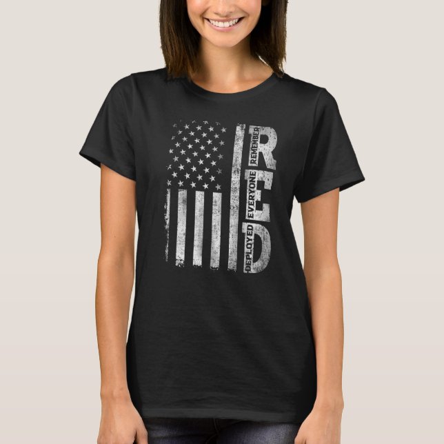 Distressed US Flag Remember Everyone Deployed R E  T-Shirt (Front)