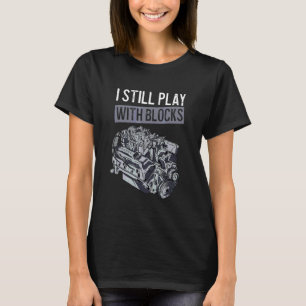 Distressed Vintage I Still Play With Blocks Racing T-Shirt