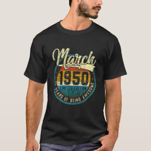 Distressed Vintage March 1950 72Nd Bday Gift 72 Yr T-Shirt