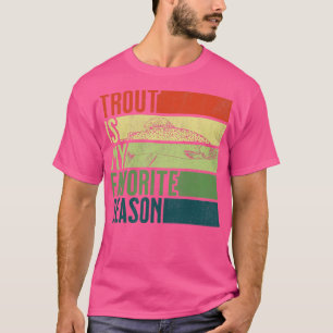 Distressed Vintage Trout Fishing Is My Favourite S T-Shirt