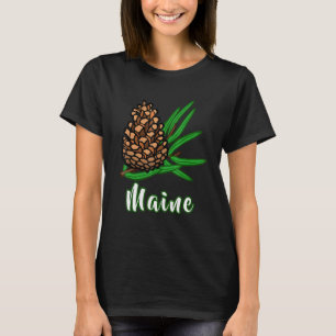 Distressed Visit Maine Vacation Pinecone Pine Tree T-Shirt