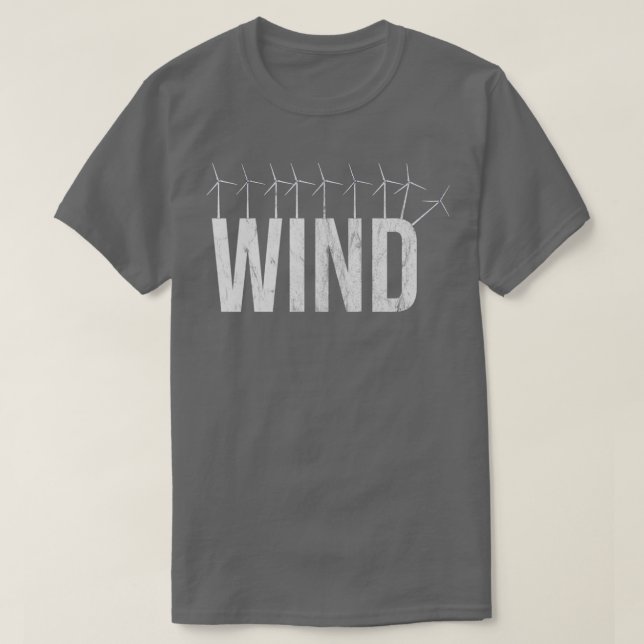 Distressed Wind Power Wind Farm Text Mechanical Po T-Shirt (Design Front)