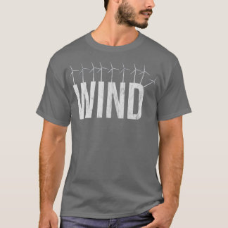 Distressed Wind Power Wind Farm Text Mechanical Po T-Shirt