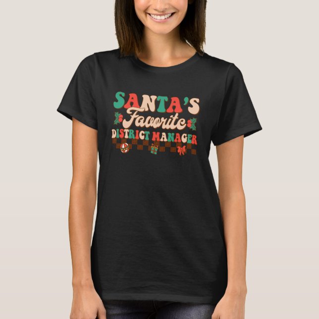 District Manager Santa s Favourite Holly Xmas Chri T-Shirt (Front)
