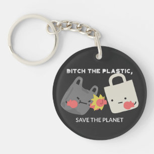 Ditch the Plastic - Save the Planet Key Ring