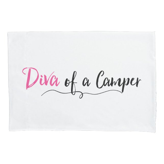 "Diva of a Camper" Pillowcase (Front)