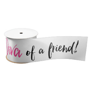 DIVA of a Friend Satin Ribbon
