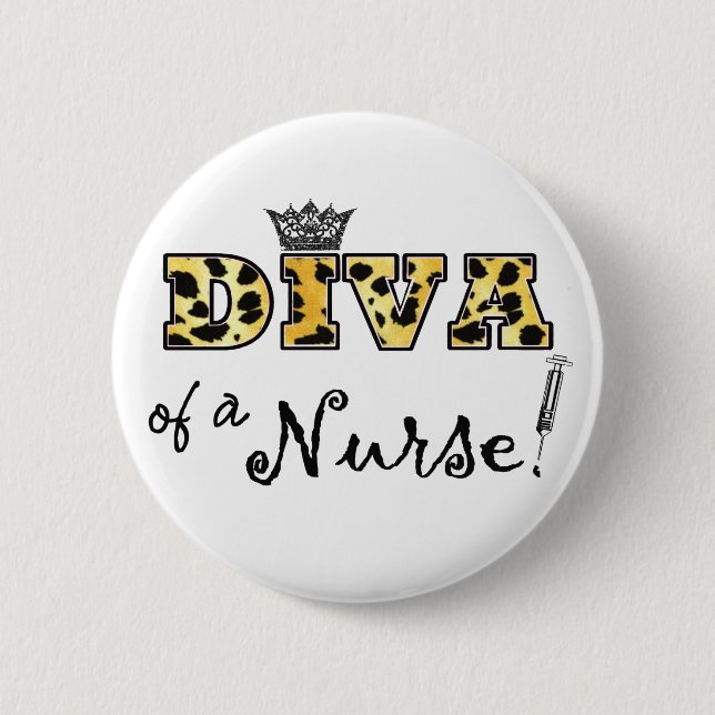 "DIVA of a Nurse!" 6 Cm Round Badge (Front)