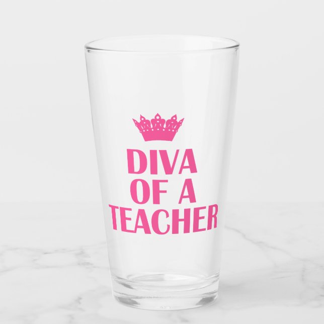 “Diva of a Teacher” Glass (Front)