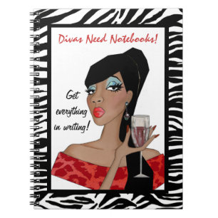DIVAS NEED NOTEBOOKS! Get Everything in Writing! Notebook