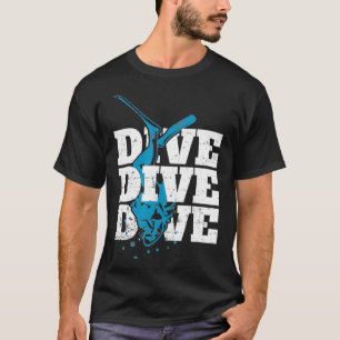 dive And Deeper Diver Ocean Scuba Sea T-Shirt