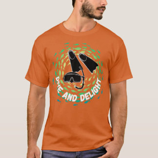 Dive and Delight Scuba Scuba diving Diving Ocean l T-Shirt