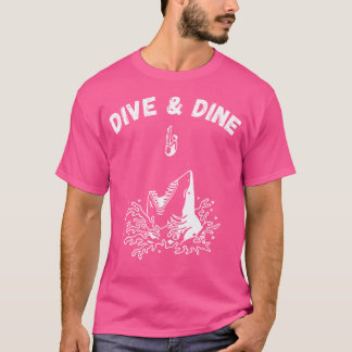 Dive And Dine Ocean Diver Funny Shark And Diving T-Shirt