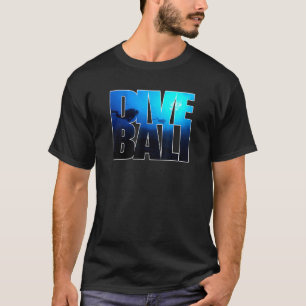 Dive Bali scuba diver ideas T-Shirt