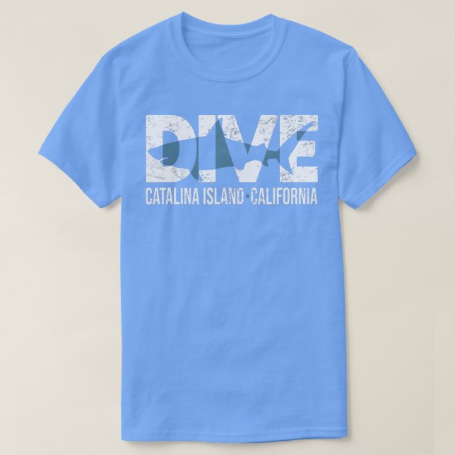 DIVE Catalina Island California SCUBA Diving  T-Shirt (Design Front)