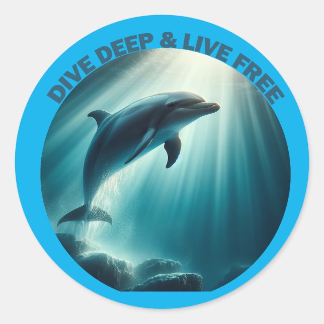 Dive Deep Live Free Dolphin  Classic Round Sticker (Front)