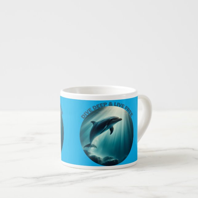 Dive Deep Live Free Dolphin  Espresso Cup (Front Right)