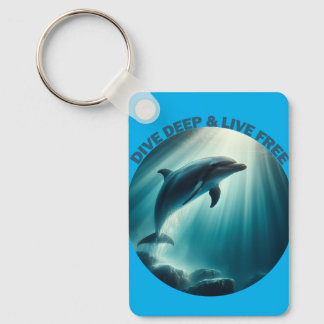 Dive Deep Live Free Dolphin  Key Ring