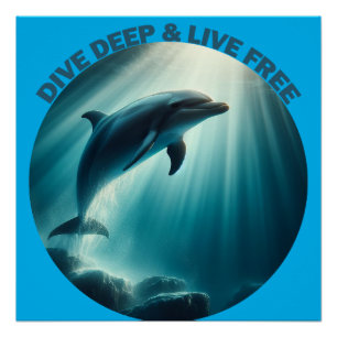 Dive Deep Live Free Dolphin Poster