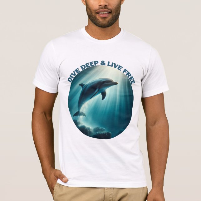 Dive Deep Live Free Dolphin T-Shirt (Front)