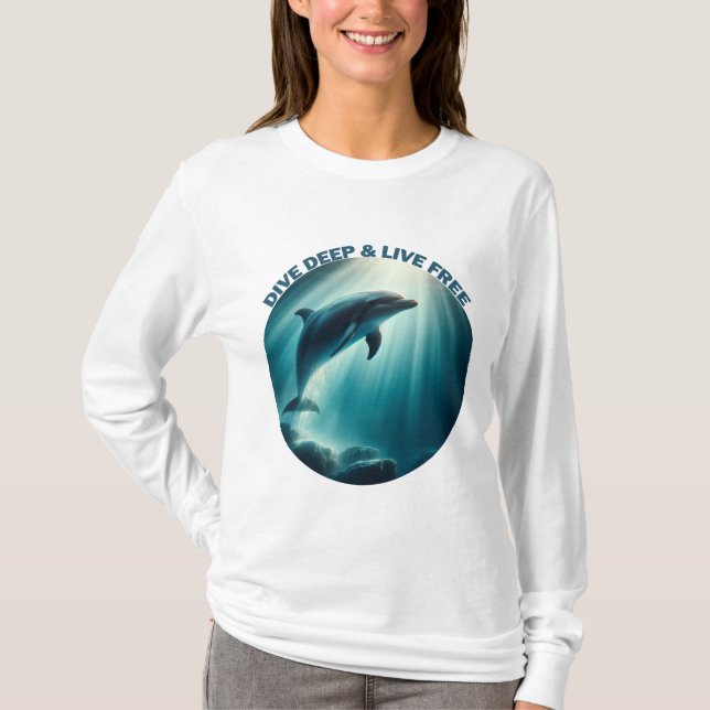 Dive Deep Live Free Dolphin T-Shirt (Front)