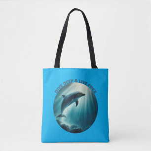 Dive Deep Live Free Dolphin Tote Bag