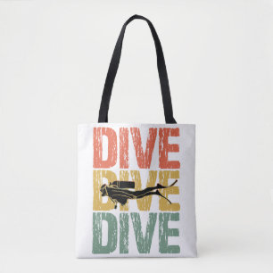 Dive Dive Dive - Scuba Diver Underwater Diving Tote Bag