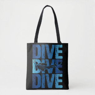 Dive Dive Dive - Scuba Diver Underwater Diving Tote Bag