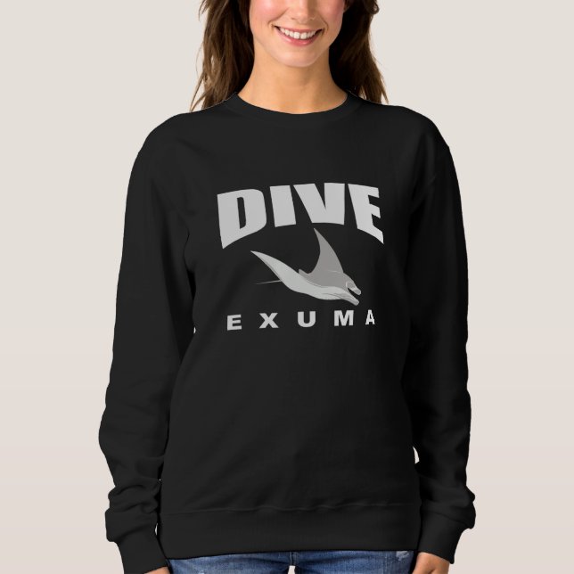 Dive Exuma Scuba Diving at Exuma with Manta Rays Sweatshirt (Front)