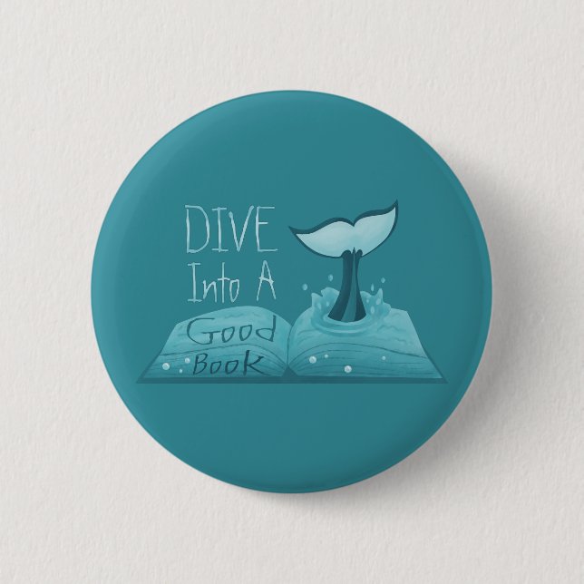 Dive into a Good Book 6 Cm Round Badge (Front)