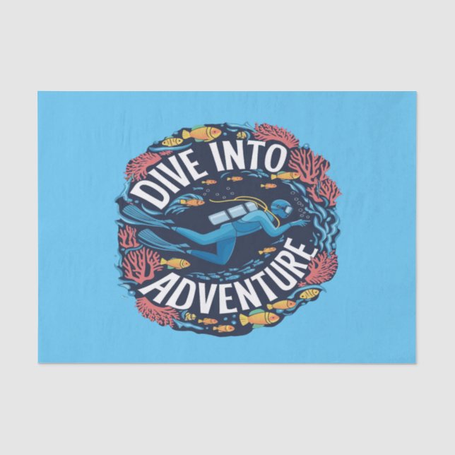 Dive Into Adventure Scuba Diving Ocean Exploration Tissue Paper (Front)