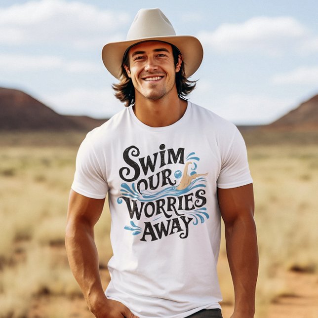 Dive Into Serenity Swim Our Worries Away T-Shirt (Creator Uploaded)