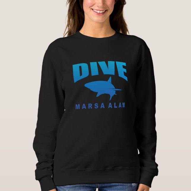 Dive Marsa Alam Scuba Diving in Marsa Alam with Sh Sweatshirt (Front)