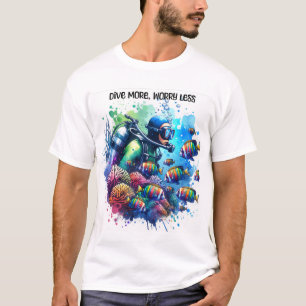 Dive more worry less T-Shirt